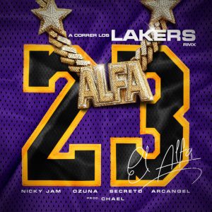 El Alfa Ft. Nicky Jam, Ozuna, Secreto Y Arcangel – A Correr Los Lakers (Remix)